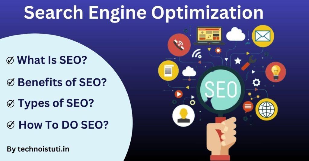 What Is SEO, Its Benefits, Types & How To Do It - Techno Istuti